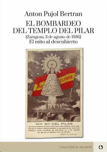 El bombardeo del templo del Pilar - Antón Pujol Beltrán