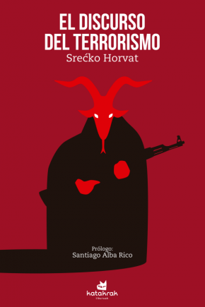 El discurso del terrorismo - Srećko Horvat