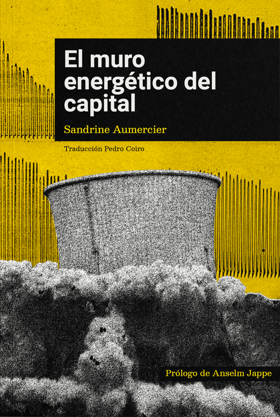 EL MURO ENERGÉTICO DEL CAPITAL - Sandrine Aumercier