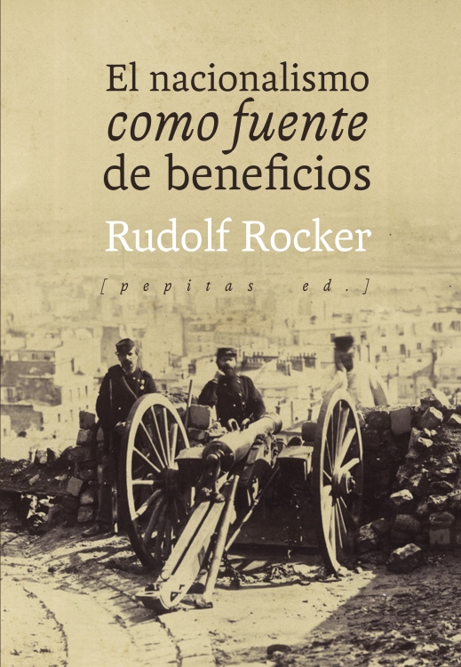 El nacionalismo como fuente de beneficios - Rudolf Rocker