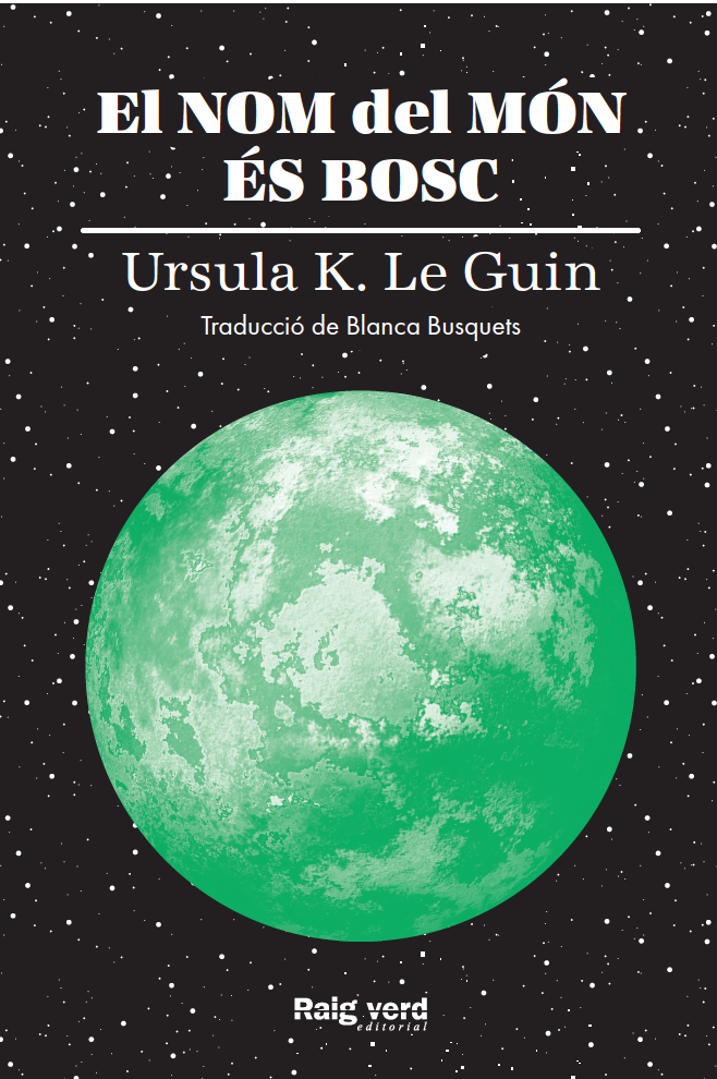 EL NOM DEL MÓN ÉS BOSC - Ursula K. Le Guin