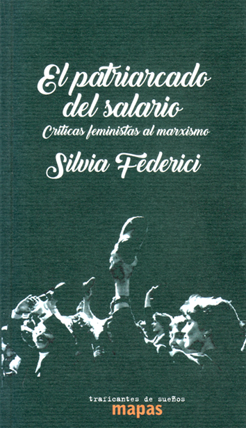 El patriarcado del salario - Silvia Federici