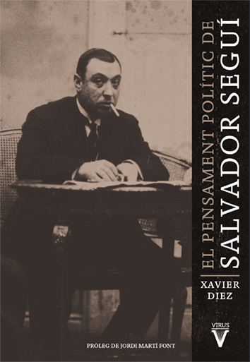El pensament polític de Salvador Seguí - Xavier Diez