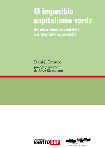 El imposible capitalismo verde - Daniel Tanuro