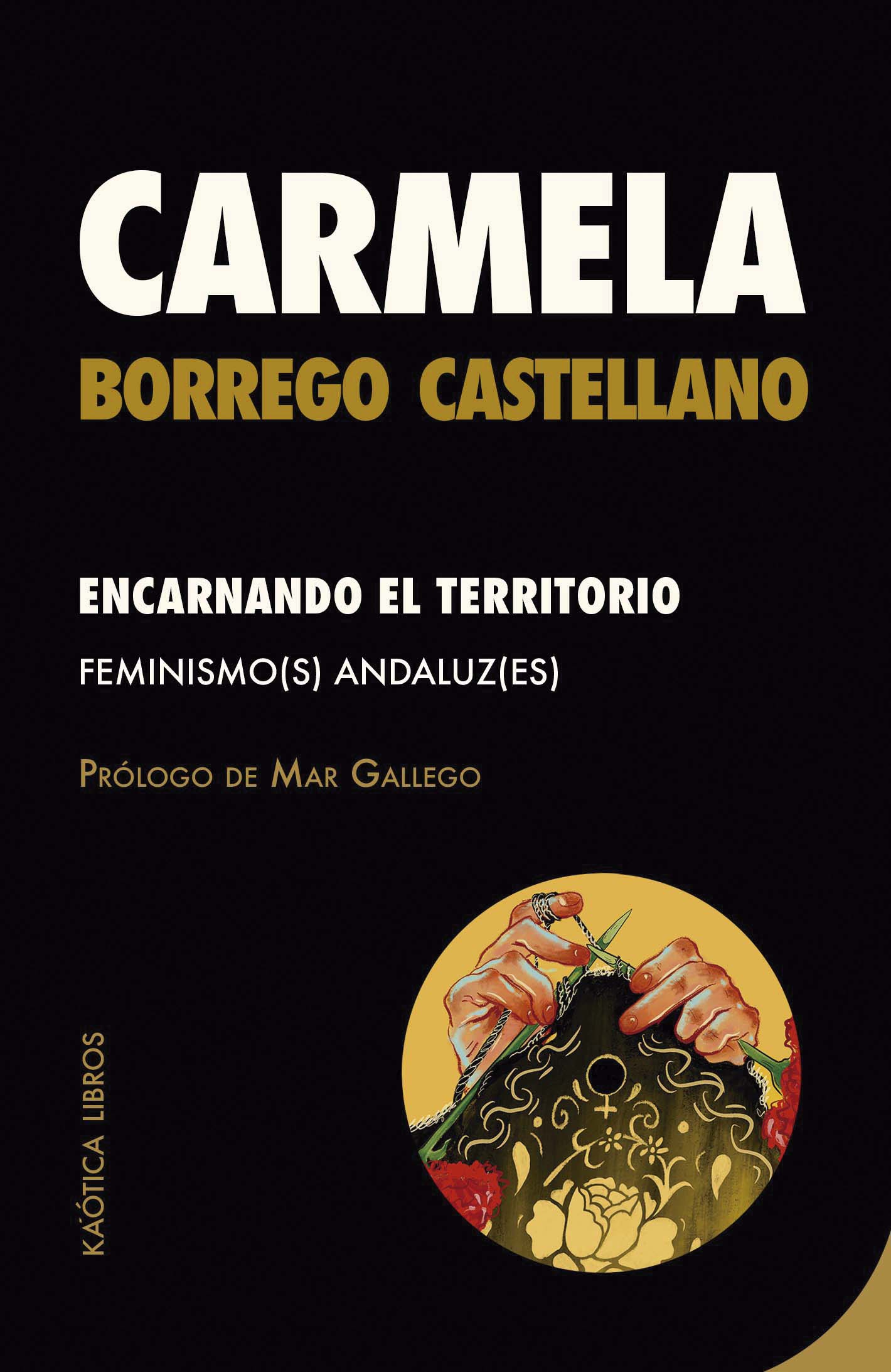 ENCARNANDO EL TERRITORIO - Carmela Borrego Castellano
