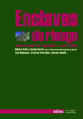 Enclaves de riesgo - Observatorio Metropolitano de Madrid (ed.)