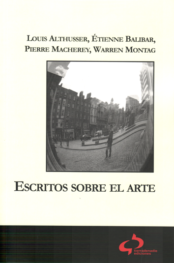 Escritos sobre el arte - Louis Althusser, Étienne Balibar, Pierre Macherey, Warren Montag
