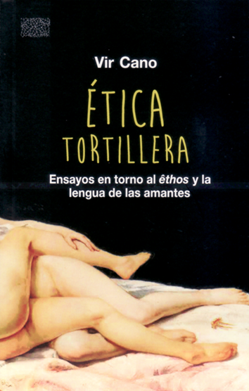 ÉTICA TORTILLERA - Vir Cano