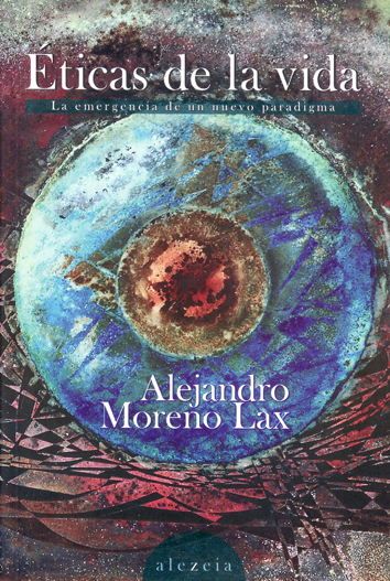 Éticas de la vida - Alejandro Moreno lax