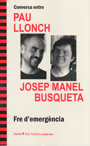 Fre d’emergència - Josep Manel Busqueta i Pau Llonch