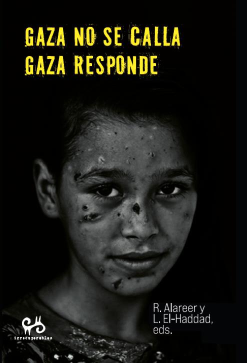 Gaza no se calla, Gaza responde - Refaat Alareer | Laila El-Haddad