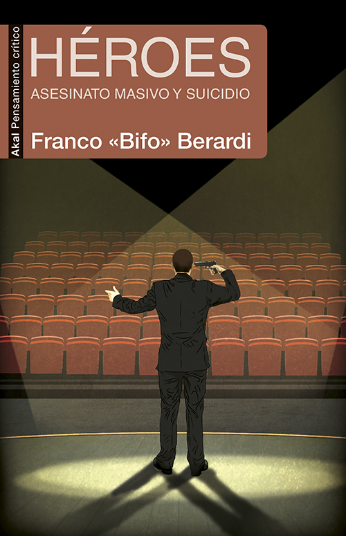 Héroes - Franco Berardi "Bifo"