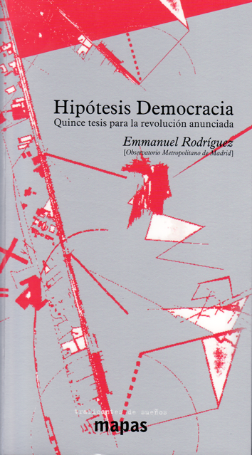 Hipótesis democracia - Emmanuel Rodríguez