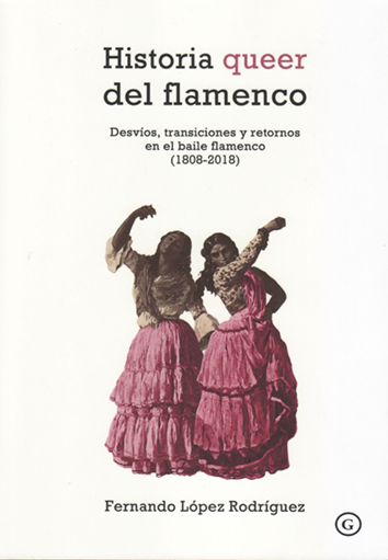 historia-queer-del-flamenco-9788417319977