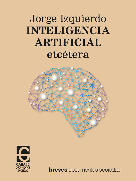 Inteligencia Artificial etcétera - Jorge Izquierdo
