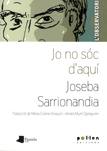 Jo no sóc d'aquí - Joseba Sarrionandia