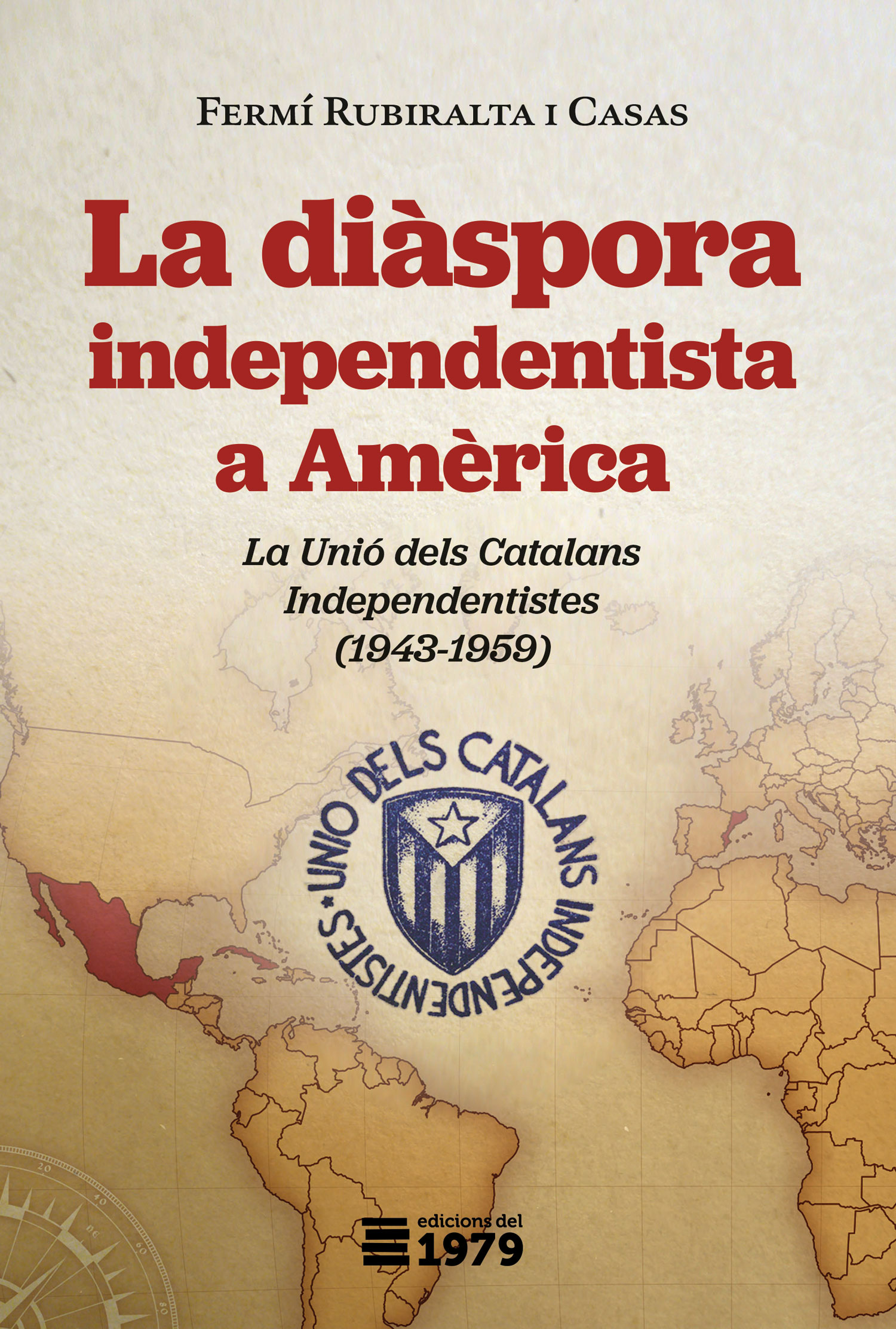 La diàspora independentista a Amèrica - Fermí Rubiralta i Casas