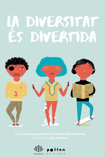 La diversitat és divertida - Laura Arcarons Martí i Carlota Coll Gutierrez
