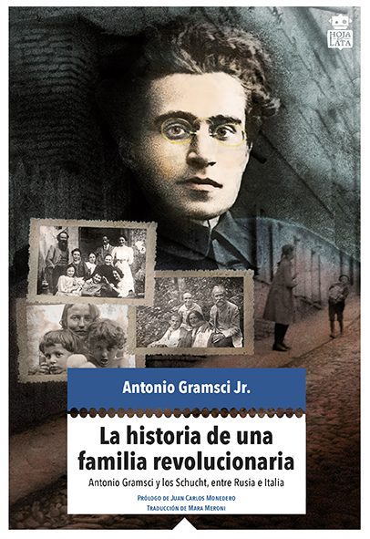 La historia de una familia revolucionaria - Antonio Gramsci Jr.