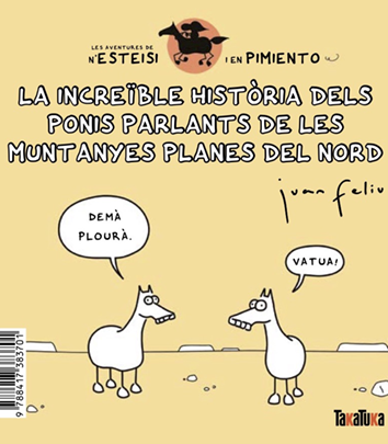 La increïble història dels ponis parlants de les Muntanyes Planes del Nord || N’Esteisi té polls - Joan Feliu Sastre