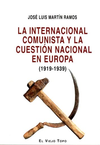 LA INTERNACIONAL COMUNISTA Y LA CUESTIÓN NACIONAL EN EUROPA - José Luis Martín