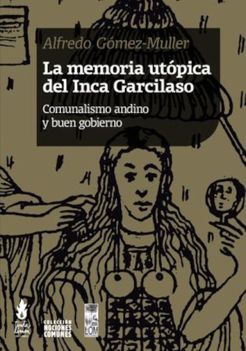 LA MEMORIA UTOPICA DEL INCA GARCILASO - Alfredo Gómez