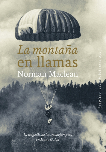 LA MONTAÑA EN LLAMAS - Norman Maclean