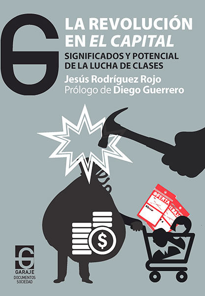 La revolución en El Capital - Jesús Rodríguez Rojo