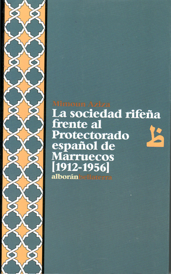 la-sociedad-rifena-frente-al-protectorado-espanol-de-marruecos-[1912-1956]-9788472902367