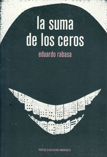 La suma de los ceros - Eduardo Rabasa