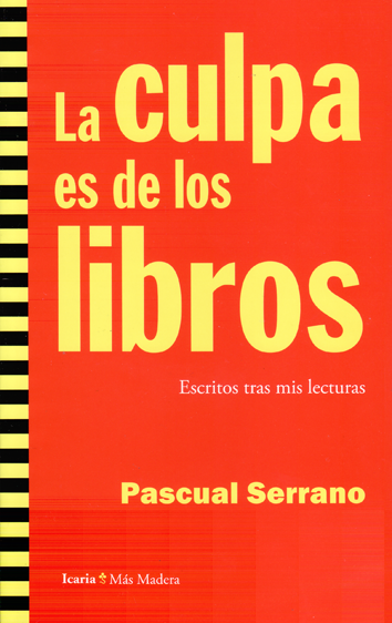 La culpa es de los libros - Pascual Serrano