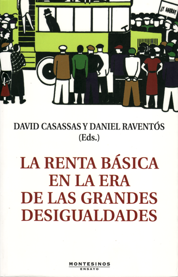 La Renta Básica en la era de las grandes desigualdades - David Casassas y Daniel Raventós (eds.)