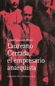 Laureano Cerrada, el empresario anarquista - César Galiano Royo