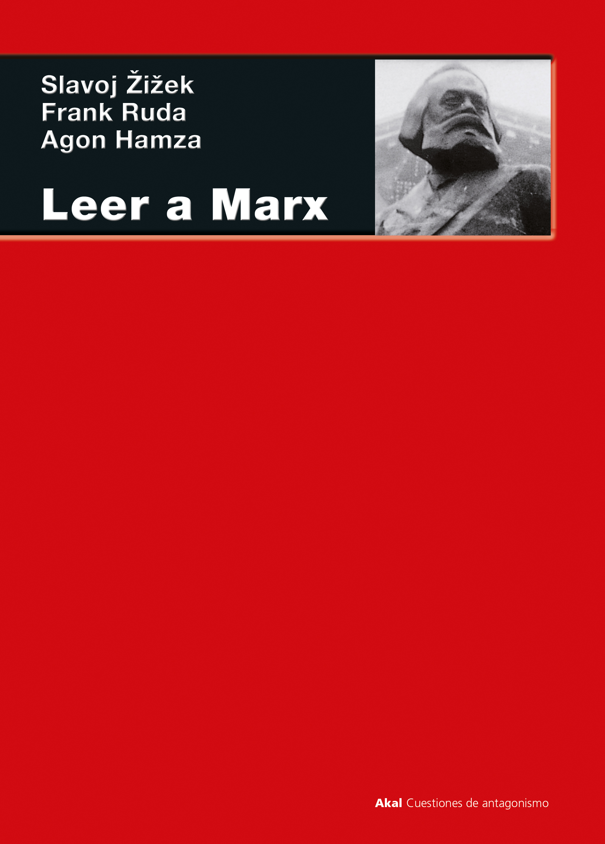 LEER A MARX - Slavoj Zizek | Agon Hamza | Frank Ruda