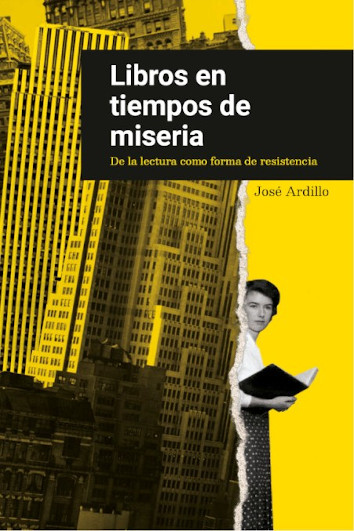 LIBROS EN TIEMPOS DE MISERIA - José Ardillo