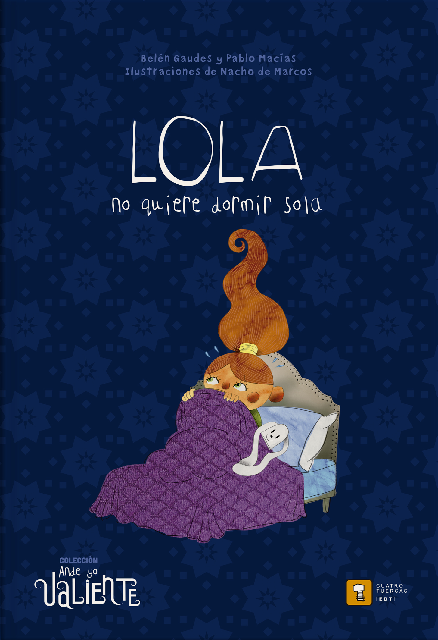 Lola no quiere dormir sola - Belén Gaudes | Pablo Macías | Nacho de Marcos