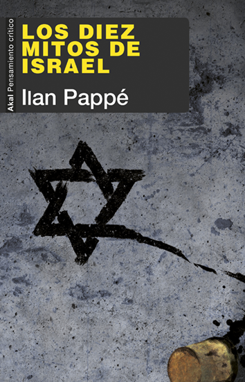 Los diez mitos de Israel - Ilan Pappé