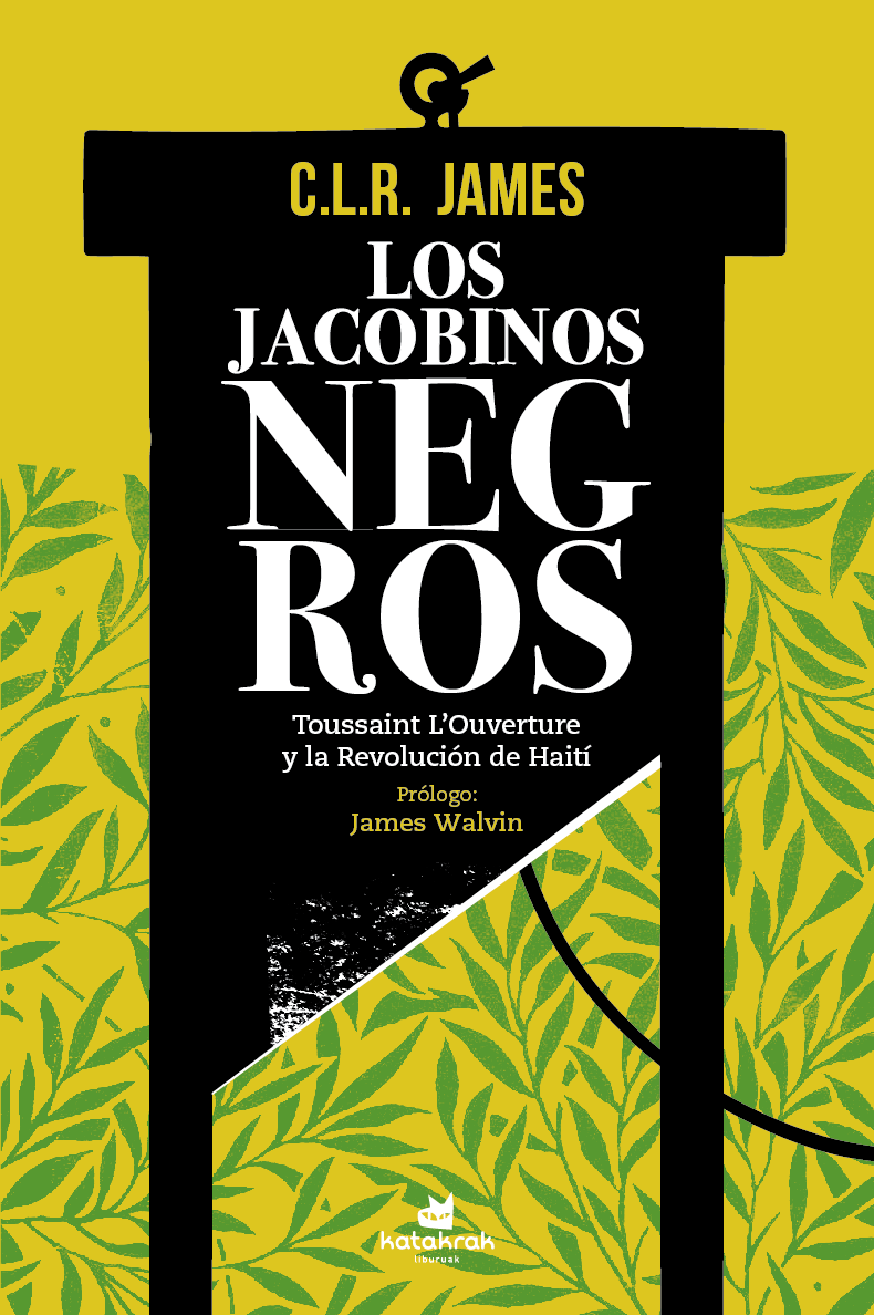 LOS JACOBINOS NEGROS - Cyril Lionel Robert James