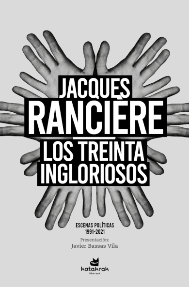 LOS TREINTA INGLORIOSOS - Jacques Rancière