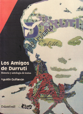 Los amigos de Durruti - Agustín Guillamón