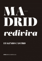 Madrid rediviva - Eugenio Castro Murga