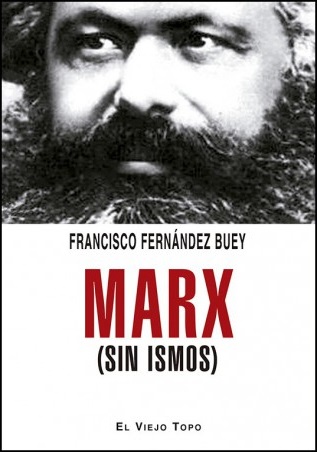 Marx (sin ismos) - Francisco Fernández Buey