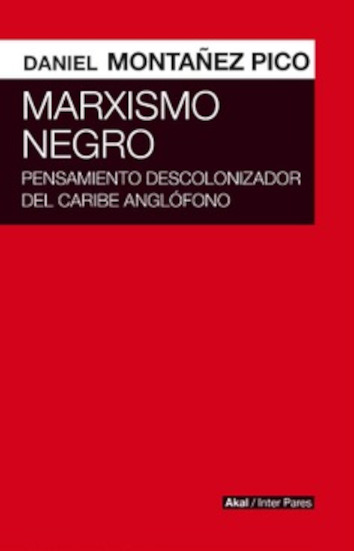 Marxismo negro - Daniel Montáñez Pico