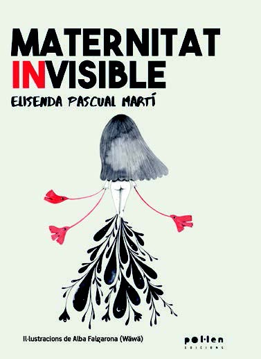 MATERNITAT INVISIBLE - Elisenda Pascual I Martí