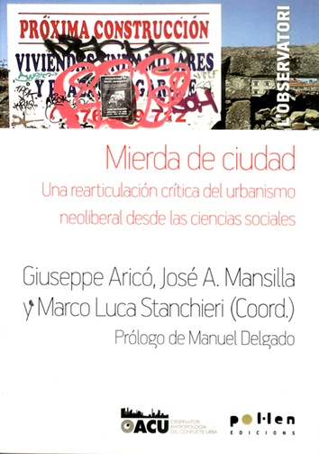 Mierda de ciudad - Giuseppe Aricó, José A. Mansilla y Marco Luca Stanchieri (Coord.)