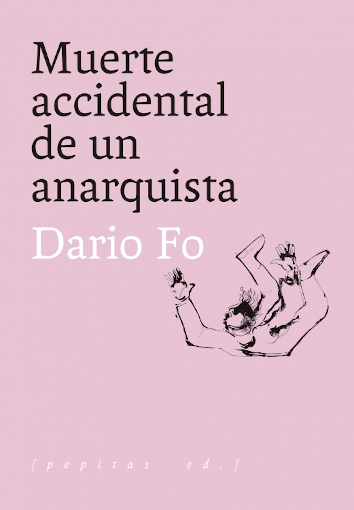 MUERTE ACCIDENTAL DE UN ANARQUISTA - Dario Fo