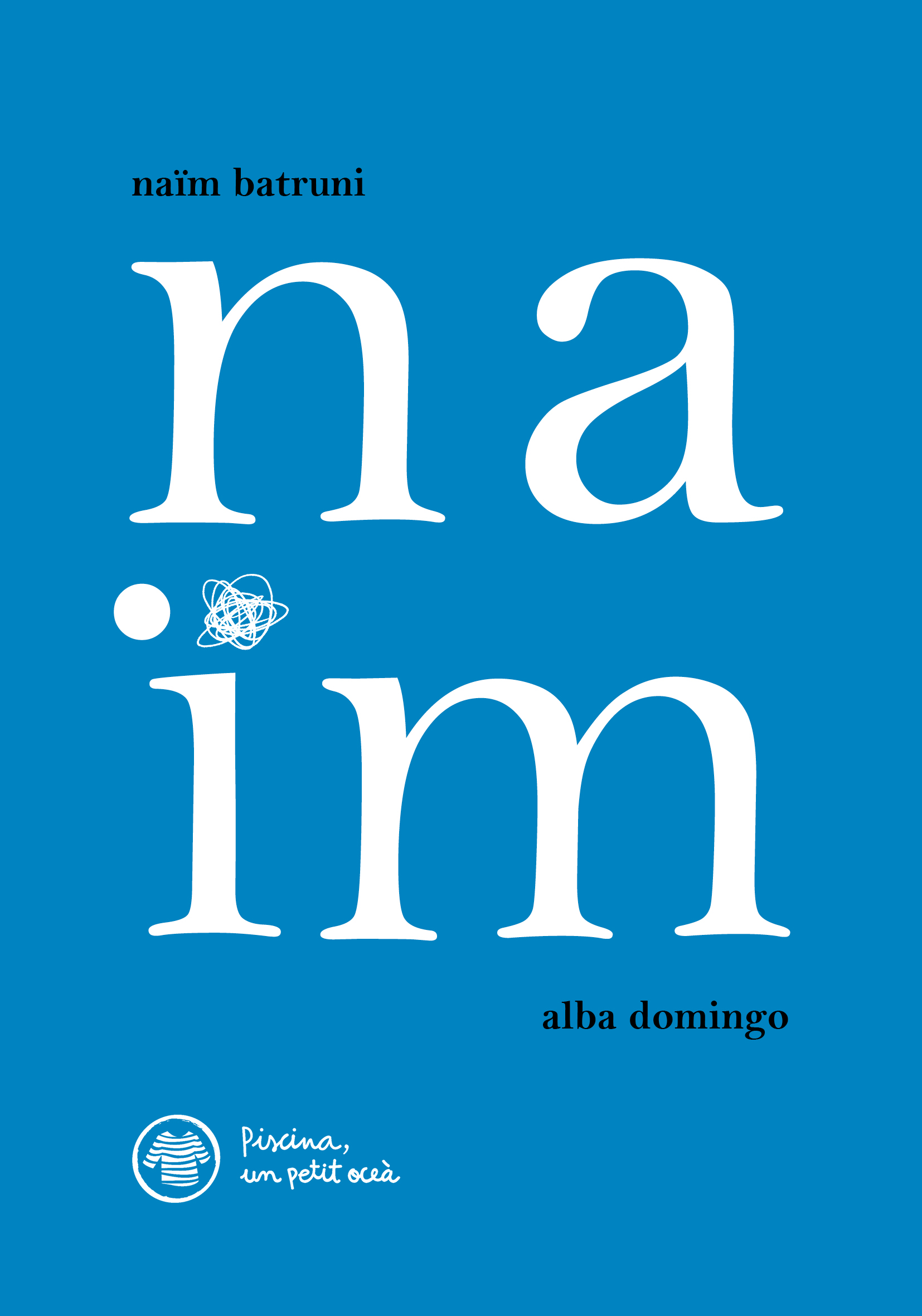 NAÏM - Naïm Batruni Illa | Alba Domingo