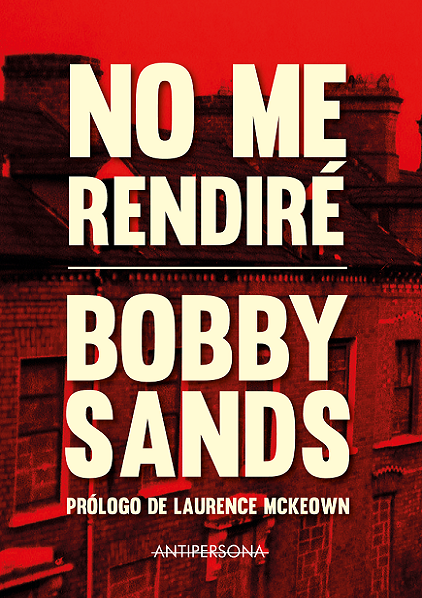 NO ME RENDIRÉ - Bobby Sands