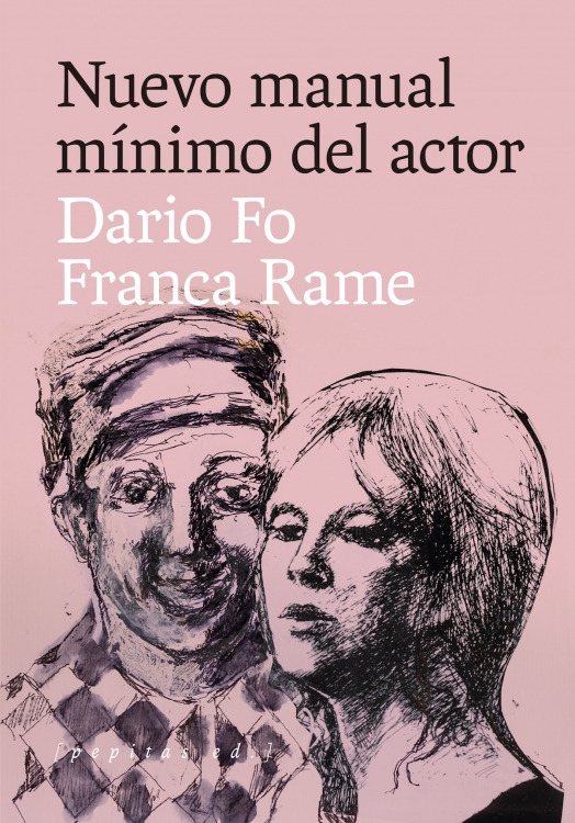 NUEVO MANUAL MÍNIMO DEL ACTOR - Dario Fo | Franca Rame