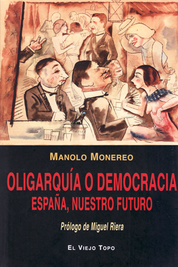 Oligarquía o democracia - Manolo Monereo